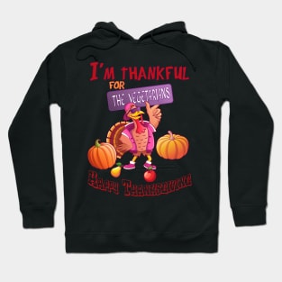 I’m thankful for the vegetarians Happy Thanksgiving Hoodie